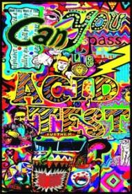 Acid Test - Ken Kesey And The Merry Band of Pranksters - 1999