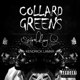 SchoolBoy Q Ft  Kendrick Lamar - Collard Greens [Explicit] 1080p [Sbyky]