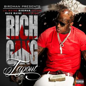 Rich Gang Ft  Lil Wayne, Birdman, Mack Maine, Nicki Minaj & Future - Tapout [Explicit] 720p [Sbyky]