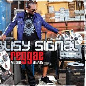 Busy Signal - Reggae Music Again (2012)