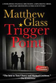 Matthew Glass - Trigger Point (2012)Epub, Mobi