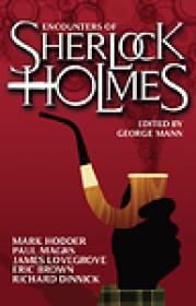 George Mann - Encounters of Sherlock Holmes (2013) Epub, Mobi