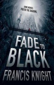 FraNCIS Knight - Fade to Black (2013) Epub, Mobi