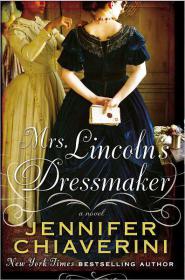 Jennifer Chiaverni - Mrs. Lincoln's Dressmaker (2013)Epub, Mobi