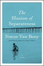 Simon Van Booy - The Illusion of Separateness (2013) Epub, Mobi