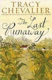 Tracy Chevalier - The Last Runaway (14 Mar 2013) (Epub, Mobi) Req