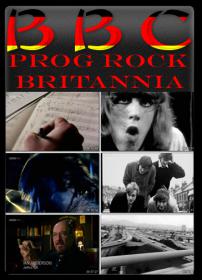 BBC - Prog Rock Britannia [MP4-AAC](oan)