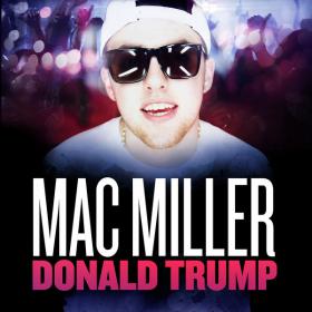Mac Miller - Donald Trump [Single]