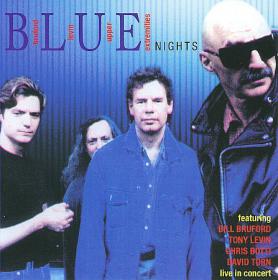 Bruford Levin Upper Extremities - Blue Nights (2000) [2CD] [EAC-FLAC]