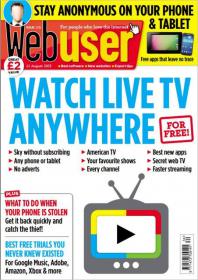 Webuser Magazine - Watch Live Tv Anywhere For Free + What To Do When Your Phone Is Stolen (22 August 2013)