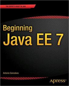 Beginning Java EE 7 (PDF+EPUB) - The First Step by step and easy to follow Tutorial Book in Java EE 7