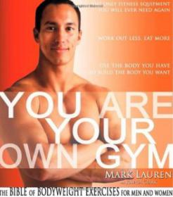 You Are Your Own Gym The Bible Of Bodyweight Exercises For Men And Women Ebook