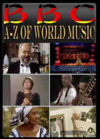 BBC - A-Z of World Music [MP4-AAC](oan)