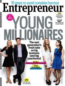 Entrepreneur Magazine - Young Millionairs The Next Generation's First take on Big Business and Big Paychecks (September 2013)