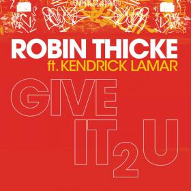 Robin Thicke Ft  2 Chainz & Kendrick Lamar - Give It 2 U [Explicit] 1080p [Sbyky]
