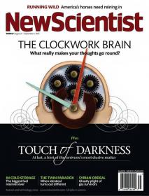 New Scientist - THE CLOCKWORK BRAIN- What Really Makes Your Thoughts Go Round (31 August 2013)