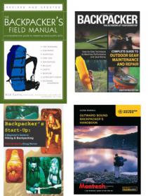 Backpacker magazine's Complete Guide to Outdoor Gear Maintenance and Repair And A Comprehensive Guide to Mastering Backcountry Skills -Mantesh