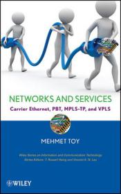 Networks and Services - Carrier Ethernet, PBT, MPLS-TP, and VPLS