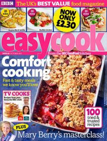 BBC Easy Cook UK - Comfort Cooking Fast & Tasty Meals + 100 Tried & Trusted Recipes (October 2013)