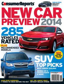 Consumer Reports - 285 Vehicles Rated + Top Suv Picks and Recomended Models - New Car Preview 2014 (Special Issue)