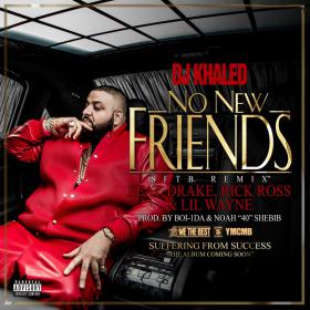 DJ Khaled Ft  Drake, Rick Ross & Lil Wayne - No New Friends [Explicit] 1080p [Sbyky] MP4