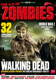 SFX Special Editions - The A-Z of Zombies (The Walking Dead, World War Z & 32 Zombie Movies)