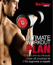 Men's Fitness Special - Ultimate Workout Plan - Build a Muscular Body While Burning Unwanted FAT (True PDF)
