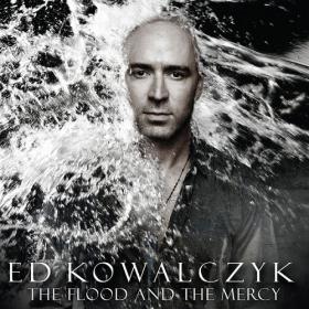 Ed Kowalczyk - The Flood And The Mercy 2013 320kbps CBR MP3 [VX] [P2PDL]