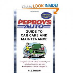 The Pep Boys Auto Guide to Car Care and Maintenance -Mantesh