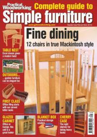 Practical Woodworking - Complete Guide to Simple Furniture Plus Fine Dining (September + November 2013)