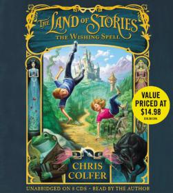 The Land Of Stories - The Wishing Spell [Chris Colfer]