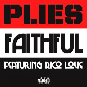 Plies - Faithful (feat  Rico Love)