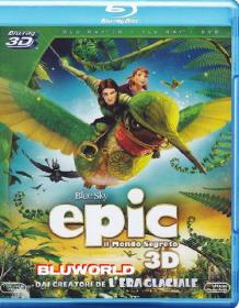 Epic Il Mondo Segreto 3D 2013 DTS ITA ENG Half SBS 1080p BluRay x264-BLUWORLD