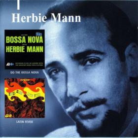 Herbie Mann - Do The Bossa Nova & Latin Fever 1964 (2000) flac