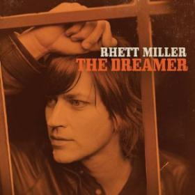 Rhett Miller - The Dreamer (2012) [FLAC]