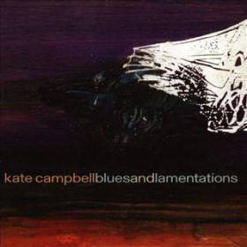 Kate Campbell - Blues and Lamentations (2005) [FLAC]