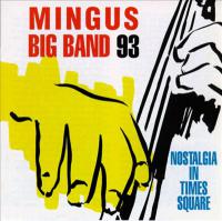 Mingus Big Band Mingus Big Band 93 Nostalgia in Times Square(jazz)(mp3@320)[rogercc][h33t]