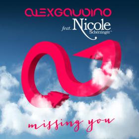 Alex Gaudino - Missing You (feat  Nicole Scherzinger)