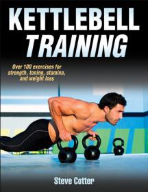 Kettlebell Training -  95 Exercises For Strength, Toning,Stamina and Weight Loss - Mantesh