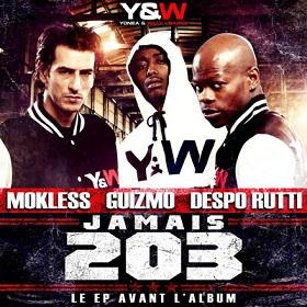 Guizmo, Despo Rutti & Mokless - Jamais 203 (Le EP Avant L'album) (2013) [320kb]