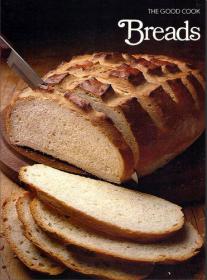 Breads (The Good Cook Techniques & Recipes Series) By The Editors of Time-Life Books