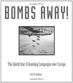 Bombs Away! - John R. Bruning