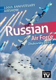 Russian Air Force 100th Anniversary Airshow 2012 720p BluRay x264-DON [PublicHD]