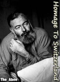 (Classics) Homage To Switzerland By Ernest Hemingway Read By Julian Barnes (Abee)
