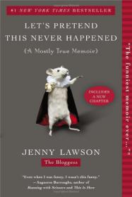 Let's Pretend This Never Happened By Jenny Lawson (Abee)