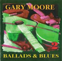 Gary Moore - Ballads & Blues 2 (1996) [EAC-APE]