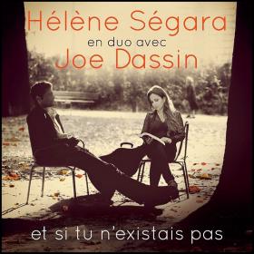 HÃ©lÃ¨ne Segara & Joe Dassin - Et Si Tu N'existais Pas 2013 Maxx