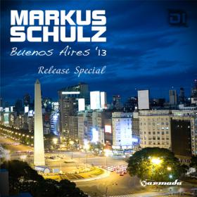 Markus Schulz - Global DJ Broadcast Buenos Aires '13 Release Special (2013-10-03)