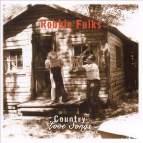 Robbie Fulks - Country Love Songs FLAC