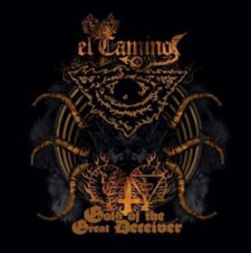 El Camino - Gold Of The Great Deceiver (2013)